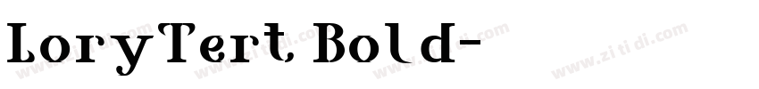 LoryTert Bold字体转换 LoryTert Bold字体转换